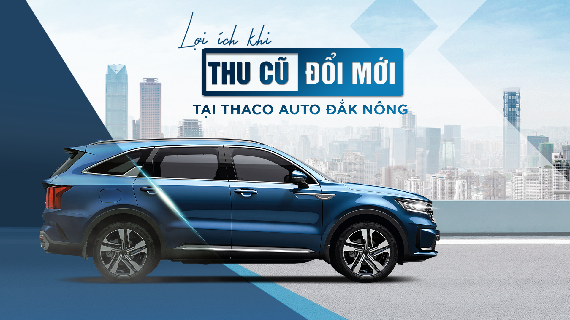 “Thu cũ - Đổi mới” tại THACO AUTO Đắk Nông, khách hàng nhận được nhiều lợi ích hấp dẫn